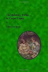 The Bobbsey Twins at Cedar Camp / The Cedar Camp Mystery