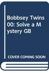 The Bobbsey Twins Solve a Mystery