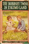 The Bobbsey Twins In Eskimo Land