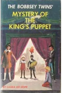 The Bobbsey Twins' Mystery of the King's Puppet