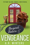 Vineyards, Vintners and Vengeance