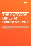 The Outdoor Girls at Rainbow Lake