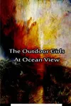 The Outdoor Girls at Ocean View / The Box That Was Found in the Sand
