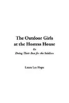 The Outdoor Girls at the Hostess House / Doing Their Best for the Soldiers