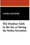 The Outdoor Girls in the Air / Saving the Stolen Invention