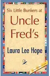 Six Little Bunkers at Uncle Fred's