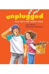 Unplugged: Ella Gets Her Family Back