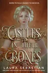 Castles in Their Bones