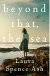 Beyond That, the Sea