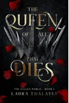 The Queen of All that Dies