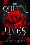 The Queen of All that Lives