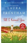 Till I Kissed You