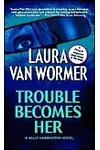 Trouble Becomes Her