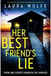 Her Best Friend's Lie / The Lake House