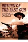 Return of the Fast Gun