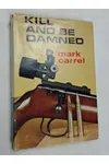Kill and be Damned