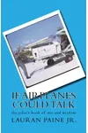 If Airplanes Could Talk