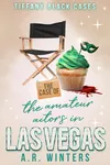 The Case of the Amateur Actors in Las Vegas