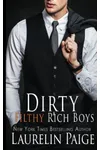 Dirty Filthy Rich Boys