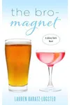 The Bro-Magnet