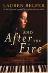 And After the Fire