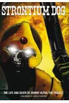 Strontium Dog: The Life and Death of Johnny Alpha