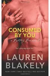 Consumed by You