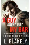 A Guy Walks Into My Bar