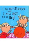 I Am Not Sleepy and I Will Not Go to Bed