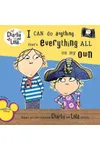 I CAN Do Anything That's Everything All On My Own
