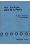 The Life Style Violent Juvenile