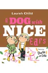 A Dog with Nice Ears: Featuring Charlie and Lola