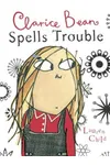 Clarice Bean Spells Trouble