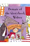 Beware Of The Storybook Wolves
