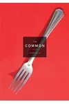 The Common: A Modern Sense of Place: Issue 01