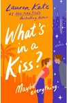 What's in a Kiss?