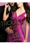 The Trouble with Love