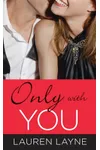 Only with You