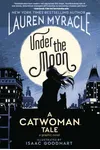 Under the Moon: A Catwoman Tale