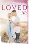 How We Loved