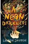 A Neon Darkness