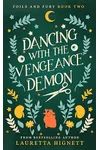 Dancing With The Vengeance Demon