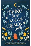 Dying For My Vengeance Demon