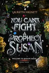 You Can't Fight A Prophecy, Susan