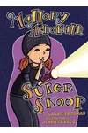 Mallory McDonald, Super Snoop