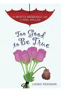 Too Good to Be True