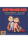 Superheroes Don't Have Bedtimes ... Or Do They?