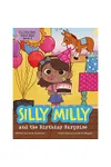 Silly Milly and the Birthday Surprise