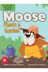 Moose Plants a Garden