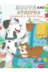 Spots and Stripes Celebrate Earth Day